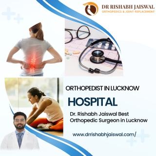 Top 5 Orthopedic Doctors in Lucknow | Best orthopedic doctor