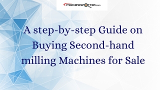 A Step by step guide on buying second hand milling machines for sale
