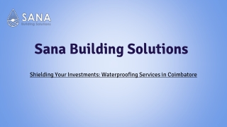 Waterproofing Services in Coimbatore - Sana Building Solution