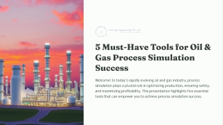 5-Must-Have-Tools-for-Oil-and-Gas-Process-Simulation-Success 2