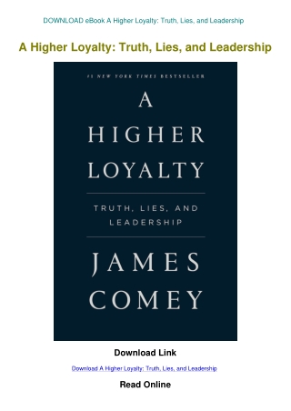 DOWNLOAD eBook A Higher Loyalty Truth  Lies  and Leadership