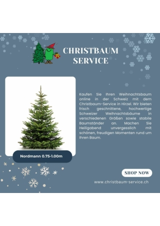 Kaufen Sie Ihren Weihnachtsbaum online in der Schweiz – Christbaum-Service