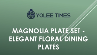 Magnolia Plate Set - Elegant Floral Dining Plates