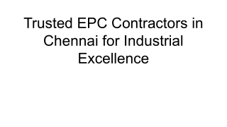 Trusted EPC Contractors in Chennai for Industrial Excellence