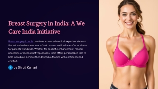 Breast Surgery in India: Advanced Care for Aesthetic and Reconstructive Need