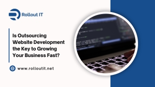 Is Outsourcing Website Development the Key to Growing Your Business Fast