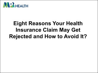 Eight Reasons Your Health Insurance Claim May Get Rejected and How to Avoid It?