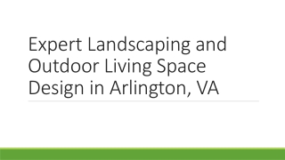 Expert Landscaping and Outdoor Living Space Design in Arlington, VA