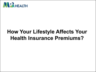 How Your Lifestyle Affects Your Health Insurance Premiums?