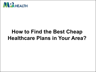How to Find the Best Cheap Healthcare Plans in Your Area?
