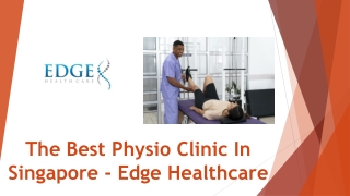 The Best Physio Clinic In Singapore - Edge Healthcare