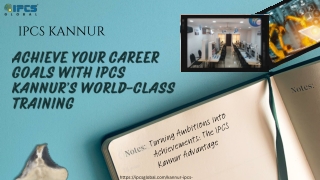 Achieve Your Career Goals with IPCS Kannur’s World-Class Training ipcs kannur