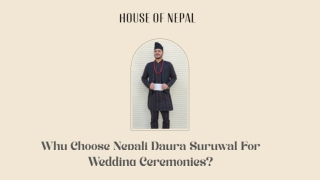 Why Choose Nepali Daura Suruwal For Wedding Ceremonies