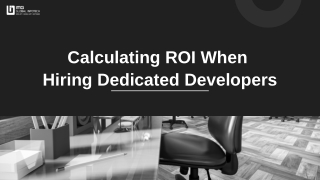 How to Quantify Success: ROI Strategies for Dedicated Developer Engagement