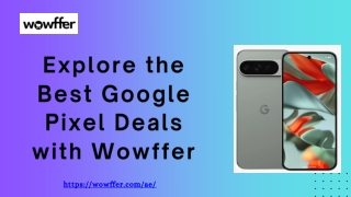 Discover the Latest Google Pixel Cost in Dubai