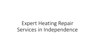 Expert Heating Repair Services in Independence