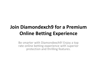Join Diamondexch9 for a Premium Online Betting Experience