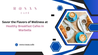 Savor the Flavors of Wellness at Healthy Breakfast Cafes in Marbella