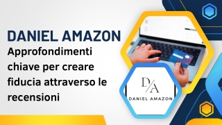 Daniel Amazon Approfondimenti chiave per creare fiducia attraverso le recensioni