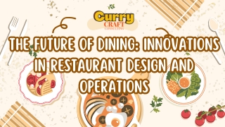 The Future of Dining: Innovations in Restaurant Design and Operations