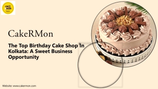 Top Birthday Cake Shop in Kolkata | Cakermon_PPT