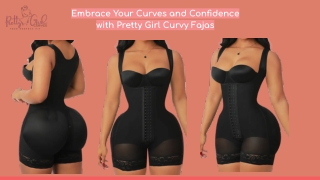Embrace Your Curves and Conﬁdencewith Pretty Girl Curvy Fajas