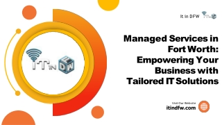 Managed Services in Fort Worth Empowering Your Business with Tailored IT Solutions