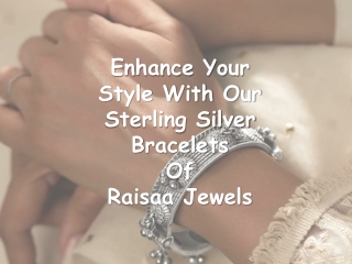 Jewellery - Raisaa Jewels - Silver Bracelets