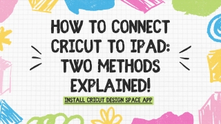 How to Connect Cricut to iPad: Two Methods Explained!