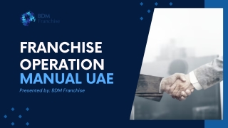 Franchise Operation Manual UAE: Framework for Franchisee.