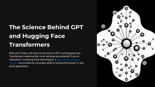 The Science Behind GPT and Hugging Face Transformers