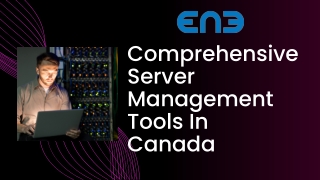 Comprehensive Server Management Tools In Canada