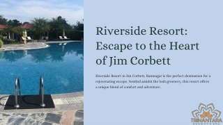 Riverside-Resort-Escape-to-the-Heart-of-Jim-Corbett.pptx (1)