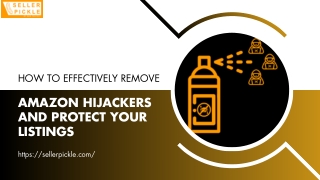 How to Effectively Remove Amazon Hijackers and Protect Your Listings