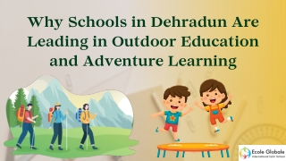 Why Schools in Dehradun Are Leading in Outdoor Education and Adventure Learning