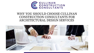 Why You Should Choose Cullinan Construction Consultants for Architectural Design