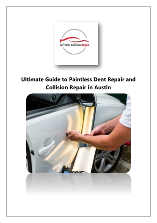 Ultimate Guide to Paintless Dent Repair and Collision Repair in Austin