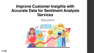 Improve Customer Insights with Accurate Data for Sentiment Analysis Services