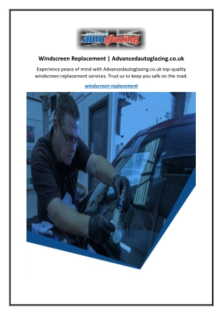 Windscreen Replacement | Advancedautoglazing.co.uk