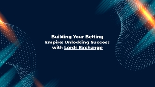 Building Your Betting Empire Unlocking Success With Lords Exchange