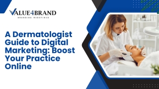 A Dermatologist Guide to Digital Marketing Boost Your Practice Online