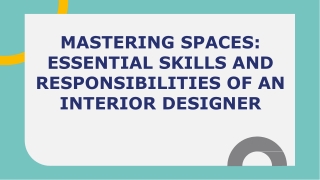 Mastering Spaces_ Essential Skills and Responsibilities of an Interior Designer