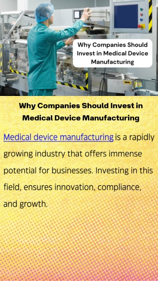 Why Companies Should Invest in Medical Device Manufacturing