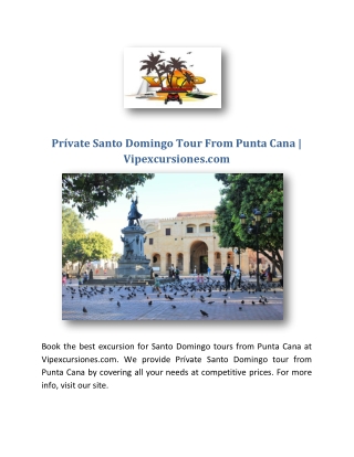 Prívate Santo Domingo Tour From Punta Cana