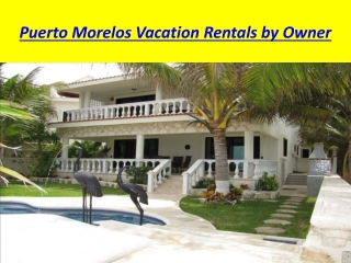 Puerto Morelos Vacation Rentals by Owner