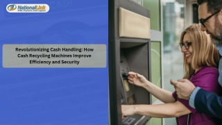 Revolutionizing Cash Handling How Cash Recycling Machines Improve Efficiency and Security