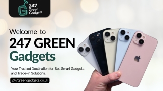 247 Green Gadgets – Sell Your Phone for the Best Value