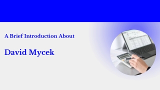 A Brief Introduction About David Mycek