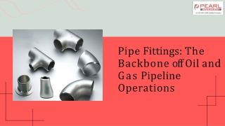 Pipe Fittings The Backbone of Oil and Gas Pipeline Operations
