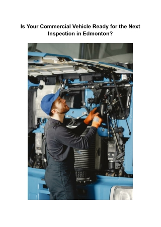 Is Your Commercial Vehicle Ready for the Next Inspection in Edmonton